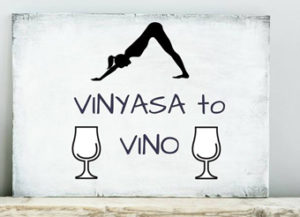 Vinyasa to Vino